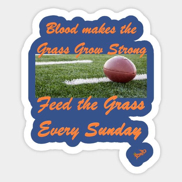 Blood Makes the Grass Grow Strong Sticker by Bad Word Dad